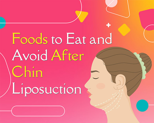Foods to Eat and Avoid After Chin Liposuction