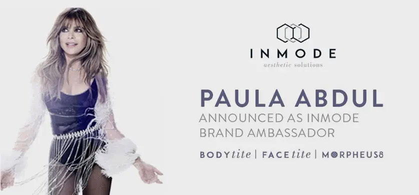 Paula Abdul is the Brand Ambassador for InMode