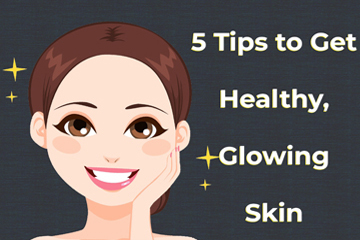 Tips To Get Healthy, Glowing Skin