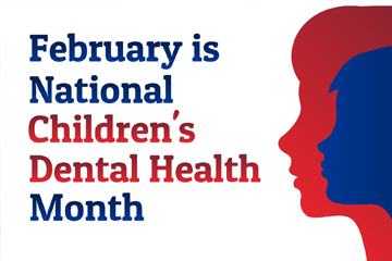 National Children’s Dental Health Month