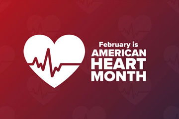 February is American Heart Month: Tips to Care for Your Heart